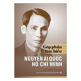 Download sách Góp Phần Tìm Hiểu Nguyễn Ái Quốc - Hồ Chí Minh