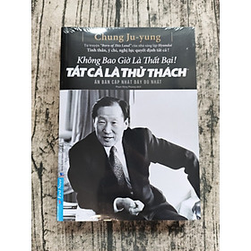 Không Bao Giờ Là Thất Bại! Tất Cả Là Thử Thách (Tái Bản)