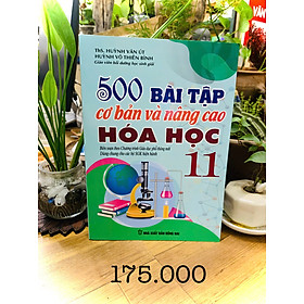 Sách - 500 Bài Tập Cơ Bản Và Nâng Cao Hóa Học 11