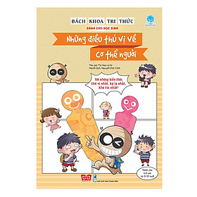 [Download Sách] Bách Khoa Tri Thức Dành Cho Học Sinh - Những Điều Thú Vị Về Cơ Thể Người