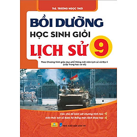 Sách - Bồi Dưỡng Học Sinh Giỏi Lịch Sử 9 (Theo chương trình GDPT mới) - ndbooks