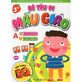Bé Yêu Đi Mẫu Giáo -  Rèn Luyện EQ (A)