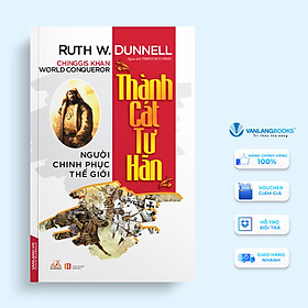 Sách Thành Cát Tư Hãn Người Chinh Phục Thế Giới