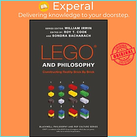 Sách - LEGO and Philosophy : Constructing Reality Brick By Brick by William Irwin (US edition, paperback)