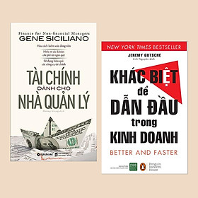 Combo Sách Kinh Doanh: Khác Biệt Để Dẫn Đầu Trong Kinh Doanh + Tài Chính Dành Cho Nhà Quản Lý (Tái Bản 2019) - (Ý Tưởng Đột Phá / Cuốn Sách Chho Nhà Lãnh Đạo)