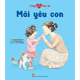 Lòng Mẹ Bao La - Mãi Yêu Con