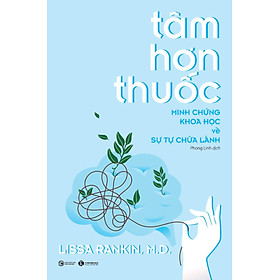 Tâm Hơn Thuốc - Minh Chứng Khoa Học Về Sự Tự Chữa Lành