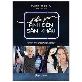 Phía Sau Ánh Đèn Sân Khấu - Tặng Kèm Bookmark + 5 Postcard