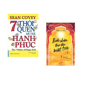 Nơi bán Combo 2 cuốn sách: 7 Thói Quen Để Trẻ Hạnh Phúc + Bước Chân Theo Dấu Mặt Trời - Giá Từ -1đ