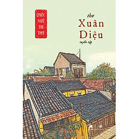 Sách Thơ Xuân Diệu (Tuyển Tập) - Quốc Ngữ Thi Thư