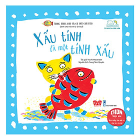 Trong Bụng Con Cá Có Một Con Mèo - Xấu Tính Là Một Tính Xấu