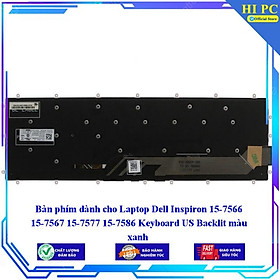 Bàn phím dành cho Laptop Dell Inspiron 15-7566 15-7567 15-7577 15-7586 Keyboard US Backlit màu xanh - Hàng Nhập Khẩu
