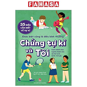 35 Điều Cần Biết Về Tự Kỉ - Khác Biệt Cũng Là Điều Bình Thường - Chứng Tự Kỉ Và Tôi
