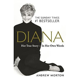 Hình ảnh Sách - Diana: Her True Story - In Her Own Words : The Sunday Times Number-One B by Andrew Morton (UK edition, paperback)