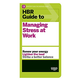 Nơi bán Harvard Business Review Guide To Managing Stress At Work - Giá Từ -1đ