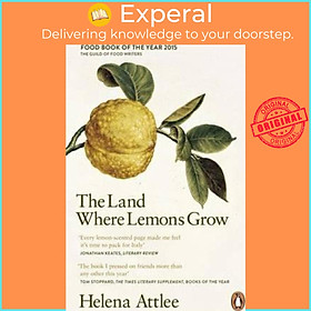 Sách - The Land Where Lemons Grow : The Story of Italy and its Citrus Fruit by Helena Attlee (UK edition, paperback)