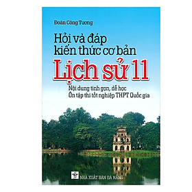 Hỏi Và Đáp Kiến Thức Cơ Bản Lịch Sử 11