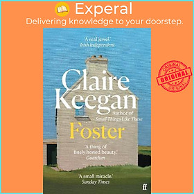 Sách - Foster : by the Booker-shortlisted author of Small Things Like These by Claire Keegan (UK edition, paperback)