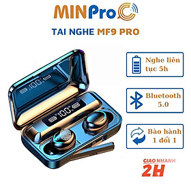 Mua Tai Nghe Bluetooth MINPRO MF9 Pro Cảm Ứng Thông Minh Playtime Đến 22H Chống Nước Bảo hành 1 đổi 1