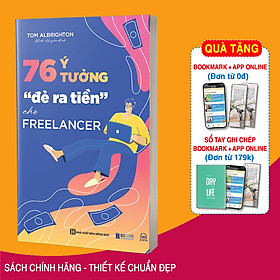 Sách 76 Ý Tưởng Đẻ Ra Tiền Cho Freelancer - Công Việc, Sự Giàu Có Và Money Mind