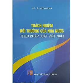 Sách - Trách nhiệm bồi thường của nhà nước theo pháp luật Việt Nam (NXB Tư pháp)