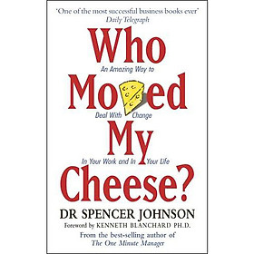 [Download Sách] Who Moved My Cheese? - Ai Lấy Miếng Pho Mát Của Tôi