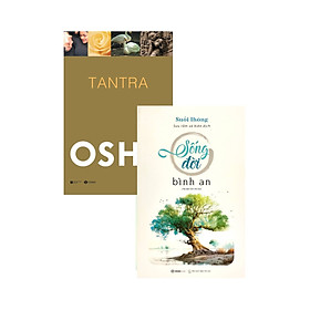 Combo: Osho - Tantra - Con Đường Của Sự Chấp Nhận +Sống đời bình an