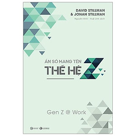 Ẩn Số Mang Tên Thế Hệ Z - Gen Z @ Work