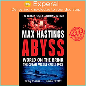 Sách - Abyss - World on the Brink, the Cuban Missile Crisis 1962 by Max Hastings (UK edition, paperback)