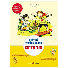 Cùng Trẻ Lớn Lên Với Những Câu Chuyện Truyền Cảm Hứng - Nhật Ký Trưởng Thành - Sự Tự Tin