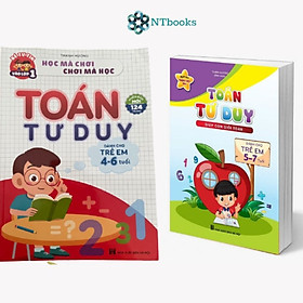 Hình ảnh Sách Toán Tư Duy Cho Trẻ Theo Các Lứa Tuổi 4 - 6 Tuổi 5 - 7 Tuổi (Combo 2 cuốn)