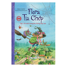 Flora Tia Chớp - Tập 1: Bí Mật Trong Khu Rừng Dây Leo