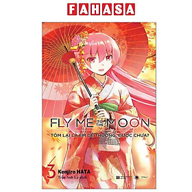 Sách - Fly Me To The Moon - Tóm Lại Là Em Dễ Thương, Được Chưa? - Tập 3 (Tái Bản 2025)