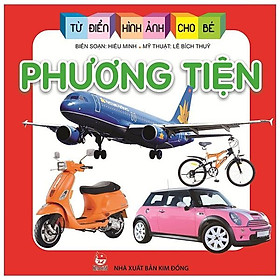 Sách Từ Điển Hình Ảnh Cho Bé: Phương Tiện (Tái Bản 2019)