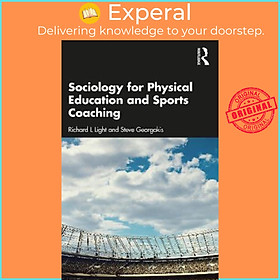 Sách - Sociology for Physical Education and Sports Coaching by Richard L Light (UK edition, paperback)