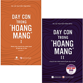 Combo Bộ 2 Cuốn Dạy Con Trong Hoang Mang ( Tặng Kèm Tập Tô Màu Bất Kỳ Cho Bé )