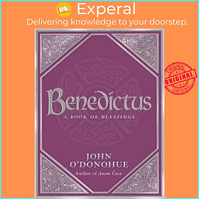 Sách - Benedictus : A Book Of Blessings by John O'Donohue (UK edition, paperback)