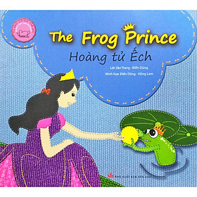 Hoàng Tử Ếch - The Frog Prince - Song Ngữ Anh Việt (Tái Bản 2019) - Phúc Minh Boo