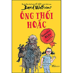 Sách Ông Thối Hoắc - Bestseller hài hước SỐ MỘT nước Anh của David Walliams