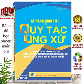 Sách Kỹ Năng Giao Tiếp Và Quy Tắc Ứng Xử - Tuyển Chọn Các Bài Diễn Văn, Phát Biểu Thường Dùng Trong Các Ngày Lễ, Hội Nghị, Hội Thảo, Diễn Đàn - V1850T