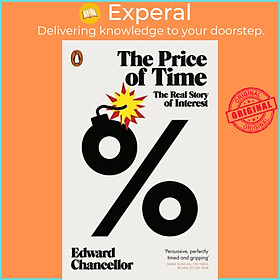 Sách - The Price of Time - The Real Story of Interest by Edward Chancellor (UK edition, paperback)