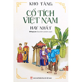 [Download Sách] Kho Tàng Cổ Tích Việt Nam Hay Nhất (Đồng Lan Sưu Tầm Và Biên Soạn)