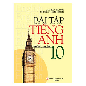 [Download Sách] Bài Tập Tiếng Anh 10 (Không Đáp Án)