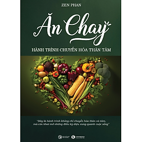 SÁCH ĂN CHAY - HÀNH TRÌNH CHUYỂN HÓA THÂN TÂM - THÁI HÀ BOOKS
