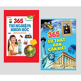 365 Thí Nghiệm Khoa Học Dành Cho Trẻ Em + 365 Sự Thật Bạn Cần Biết ( Bìa cứng )