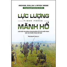 Lực lượng mãnh hổ – Cuộc điều tra không khoan nhượng về tội ác chiến tranh năm 1967 ở Miền Trung Việt Nam