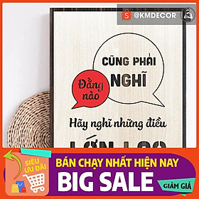 Tranh truyền động lực mẫu câu "Đằng nào cũng phải nghĩ hãy nghĩ những điều lớn lao