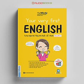 YOUR VERY FIRST ENGLISH TỰ HỌC NGHE NÓI TIẾNG ANH CHUẨN DỄ NHANH VOLUME 1
