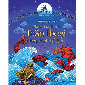 Truyện Kể Kinh Điển Illustrated Classics - Những Câu Chuyện Thần Thoại Hay Nhất Thế Giới - Đinh Tị