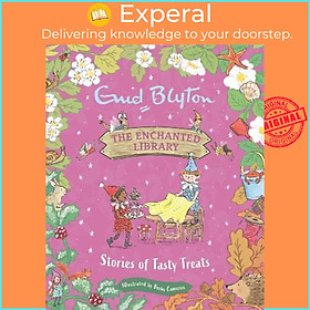 Sách - The Enchanted Library: Stories of Tasty Treats by Enid Blyton,Becky Cameron (UK edition, hardcover)